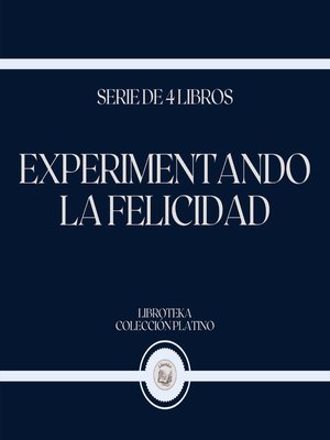 cover image of Experimentando la Felicidad (Serie de 4 Libros)
